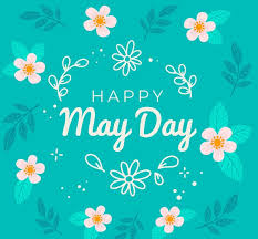 It's May Day – the beginning of an Amazing Day and an Amazing Month - Simple Words of Faith