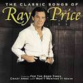 The Classic Songs of Ray Price