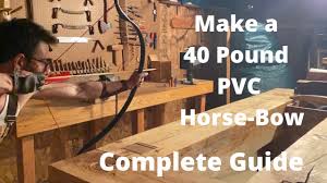 how to make a 40 pound pvc horse bow
