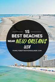 15 best beaches near new orleans la