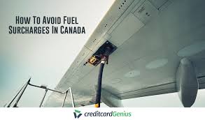 How To Avoid Fuel Surcharges In Canada Creditcardgenius