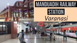 manduadih railway station redevelopment