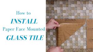 Glass tile installed on a kitchen backsplash using a high polymer content thinset suitable for glass tile. How To Install Paper Face Mounted Glass Tile Mosaic Youtube