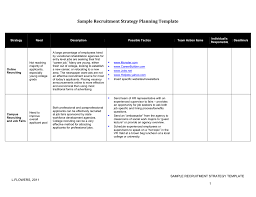 Workforce needs became more intense as various industries progress. Sample Recruitment Strategy Planning Template