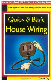 Residential electrical wiring systems start with the utility's power lines and equipment that provide power to the home once the power reaches the house via the service drop or service lateral cables, it an electrical box is almost always required for mounting devices and for housing wiring splices. Quick Basic House Wiring An Easy Guide To The Electrical Wiring Inside Your Walls Practical Is Good P I G Technical Training Carol Fey 9780967256436 Amazon Com Books