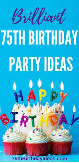 Jazz up every hat at the party with fun embellishments and creative spirits. 75th Birthday Party Ideas Fun Themes Easy Hacks For A Fabulous 75th