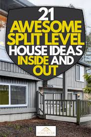 21 awesome split level house ideas