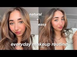 everyday natural makeup routine you