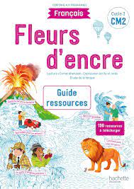 Fleurs d'encre Français CM2 - Guide ressources - Edition 2021 : Carrier,  Françoise, Bertagna, Chantal: Amazon.fr: Livres
