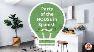 learn the parts of the house in spanish