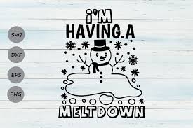 I M Having A Meltdown Graphic By Cosmosfineart Creative Fabrica