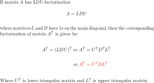Ldu factorization of nonsingular totally nonpositive matrices∗. A If A Ldu With 1s On The Diagonals Of L And U What Is The Corresponding Factorization Of Aáµ€ Note That A And Aáµ€ Square Matrices With No Row Exchanges