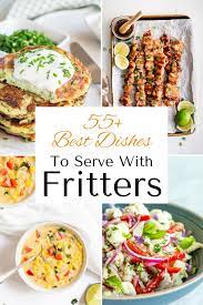 fritters for dinner 55 side dishes