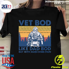 Vet Bod Like Dad Bod But With More Knee Pain Vintage Shirt 2020 Trending Tees