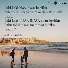 Just click the edit page button at the bottom of the page or learn more in the quotes submission guide. Laki Laki Biasa Akan Berf Quotes Writings By Rana Atifah Yourquote