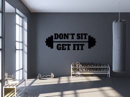 Gym Wall Decal Don T Sit Get Fit