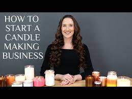 how to start a candle making business