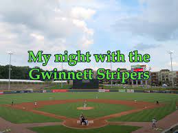 my night with the gwinnett stripers