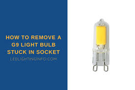 Remove A G9 Light Bulb Stuck In Socket