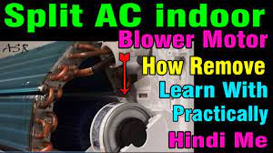 split ac indoor er motor how remove