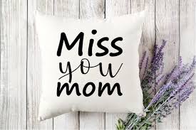 miss you mom graphic by craft design