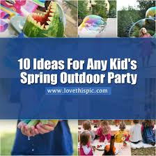 10 Ideas For Any Kid S Spring Outdoor Party