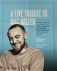 a live tribute to mac miller ponsonby
