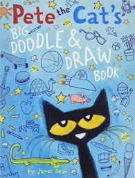 Beautiful coloring pages for your kids say hello to pete the cat! Amazon Com Pete The Cat S Big Doodle Draw Book 9780062304421 Dean James Dean Kimberly Dean James Books