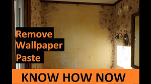 how to remove wallpaper paste or glue