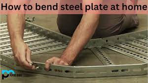 how to bend steel plate at home a