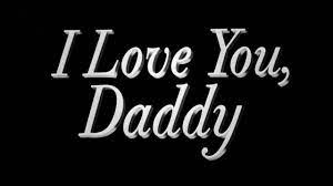 I love you daddy book. I Love You Daddy 2017 Ending Song Youtube
