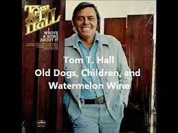 Tom T. Hall- Old Dogs, Children, and ...