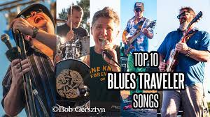 top 10 blues traveler songs blues