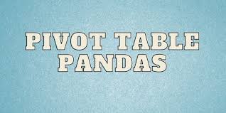 pandas pivot tables in python easy