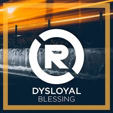 Dysloyal Blessing Chart Tracks On Beatport
