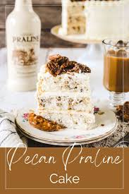 pecan praline cake the cake chica
