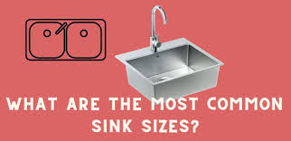 what are the most common sink sizes