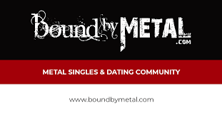 Bound By Metal Metal Singles Dating Community