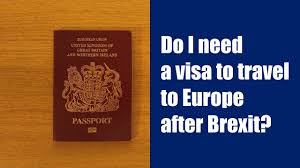 visa to travel to europe after brexit