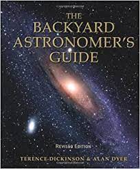 Je bent lost in space. The Backyard Astronomer S Guide Dickinson Terence Dyer Alan 9781552095072 Amazon Com Books