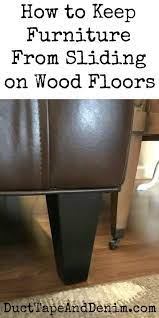 stop furniture from sliding on wood floors