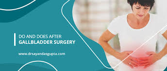 do and does after gallbladder surgery