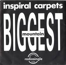 inspiral carpets biggest mountain