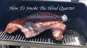 how to smoke the best pig hind quarter