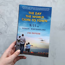 William Morrow on Twitter: "Reflecting and remembering. The Day The World  Came into Town by @DeFede draws on stories from residents and travelers who  were cast together by the 9/11 attacks and