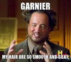 garnier-my-hair-are-so-smooth-and-silky-thumb.jpg via Relatably.com