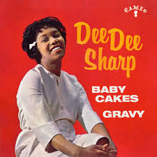 Gravy (For My Mashed Potatoes) / Baby Cakes (EP) by Dee Dee Sharp: Listen  on Audiomack