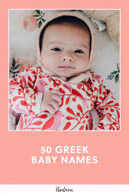 the 50 most adorable greek baby names