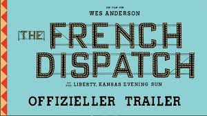 THE FRENCH DISPATCH – Offizieller ...
