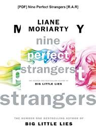 Nine perfect strangers is an upcoming american drama streaming television miniseries based on the 2018 novel of the same name by liane moriarty. Pdf Nine Perfect Strangers R A R